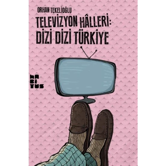 Televizyon Halleri - Dizi Dizi Türkiye - Orhan Tekelioğlu