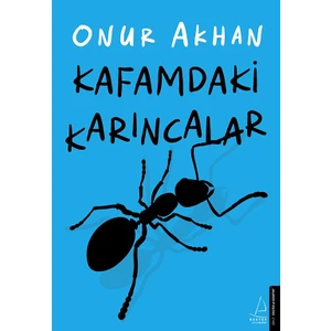 Kafamdaki Karıncalar - Onur Akhan
