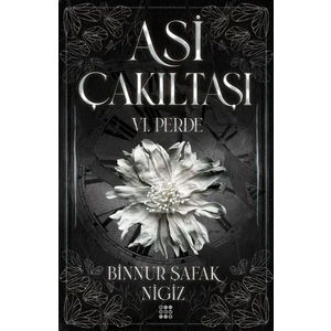 Asi Çakıltaşı 6. Perde -  Binnur Şafak Nigiz