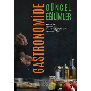Gastronomide Güncel Eğilimler - Tolga Akcan