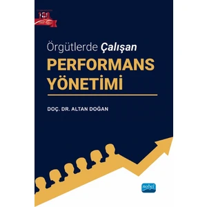 Örgütlerde Çalışan Performans Yönetimi - Altan Doğan