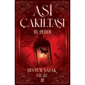 Asi Çakıltaşı 3. Perde (Ciltli) - Binnur Şafak Nigiz