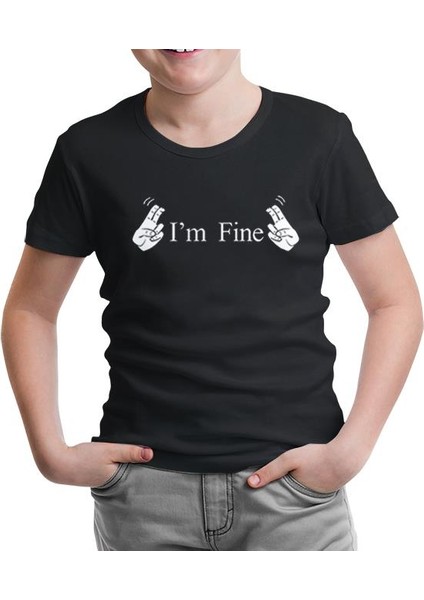 I Am Fine Siyah Çocuk Tshirt