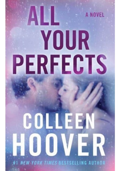 All Your Perfects A Novel