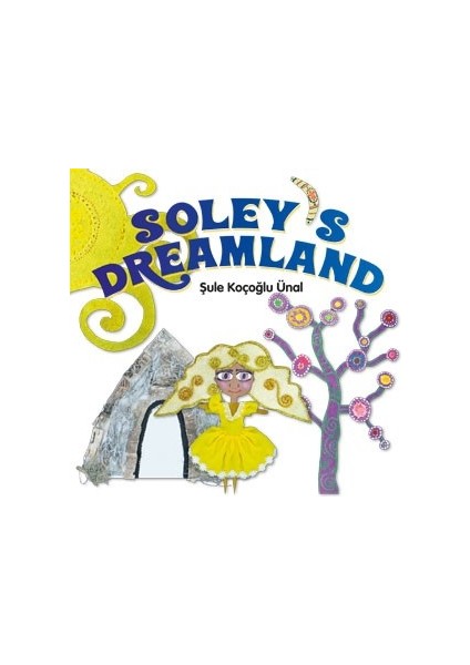 Soley's Dreamland - Şule Koçoğlu Ünal