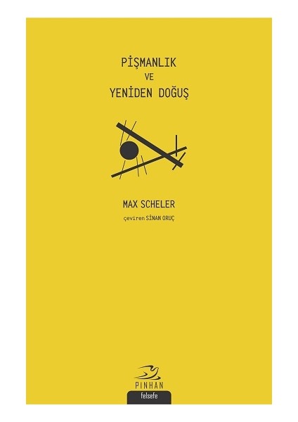 Pişmanlık ve Yeniden Doğuş - Max Scheler