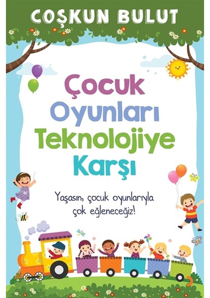 Çocuk Oyunları Teknolojiye Karşı - Coşkun Bulut