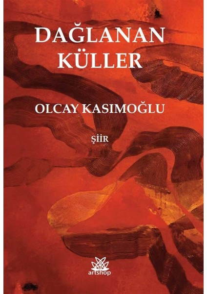 Dağlanan Küller - Olcay Kasımoğlu