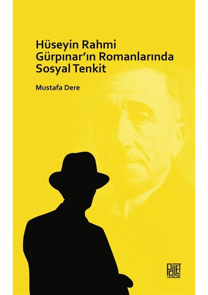 Hüseyin Rahmi Gürpınar'ın Romanlarında Sosyal Tenkit - Mustafa Dere