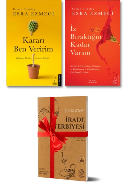 Esra Ezmeci Kararı Ben Veririm - Iz Bıraktığın Kadar Varsın - Irade Terbiyesi Hediyeli 3 Kitap