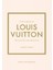 Little Book Of Louis Vuitton The Story Of The Iconic Fashion House - Little Book Of Fashion 1