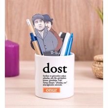 Hediye Dükkanı Kişiye Özel  Dost Kelime Anlamı Seramik Kalemlik