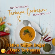 Hatice Sultan Doğal Uşak Tarhanası Hatice Sultan Ev Tarhanası 1000 gr Tatlı