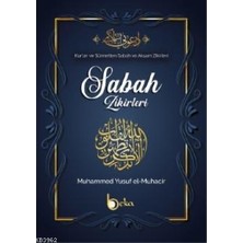 Kur'an ve Sünnetten Sabah ve Akşam Zikirleri -Muhammed Yusuf el-Muhacir