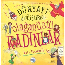 Dünyayı Değiştiren Olağanüstü Kadınlar (Ciltli)