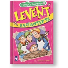 Timaş Yayınları Levent Türkiyeyi Geziyorum-24 Levent Gaziantep'te