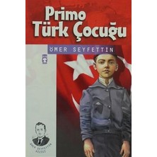 Timaş Yayınları Ömer Seyfettin-8 Primo Türk Çocuğu ( 96 Sayfa )