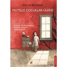 Özgür Bacaksız Mutsuz Çocuklar Ülkesi Ciltsiz Normal Boy 100 Sayfa Destek Yayınları