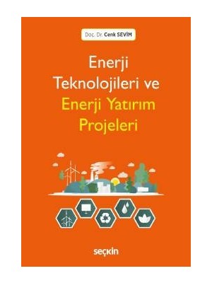 Enerji Teknolojileri ve Enerji Yatırım Projeleri
