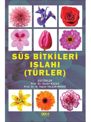 Süs Bitkileri Islahı (Türler) - Yeşim Yalçın Mendi
