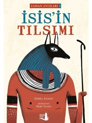 Zaman Avcıları 1 - Isis'in Tılsımı
