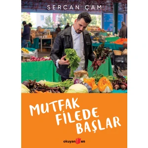 Mutfak Filede Başlar - Sercan Çam