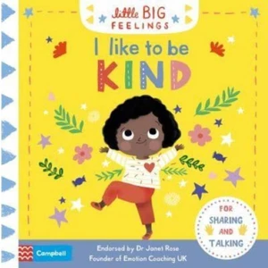 I Like To Be Kind - Little Big Feelings