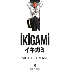 Ikigami Cilt 8 Suç ve Ceza - Motoro Mase