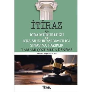 Temsil Kitap İtiraz İcra Müdürlüğü ve İcra Müdür Yardımcılığı Sınavına Hazırlık Tamamı Çözümlü 5 Deneme Tamamı Çözümlü