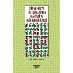 Sünnet Bid'at Tartışmalarının Mahiyeti ve Değerlendirilmesi - Abdulvehhab Gözün