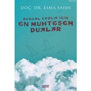 Ruhsal Sağlık Için En Muhteşem Dualar -Esma Sayın