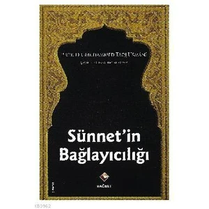 Sünnetin Bağlayıcılığı -Muhammed Taki Osmani