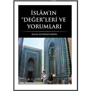 Islam'ın Değerleri ve Yorumları-Ali Murat Daryal