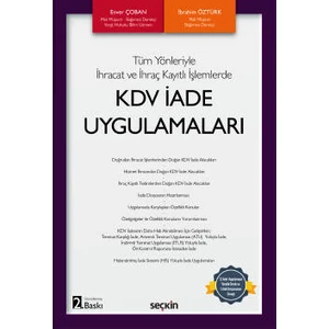 Tüm Yönleriyle Ihracat ve Ihraç Kayıtlı İşlemlerdekdv Iade Uygulamaları