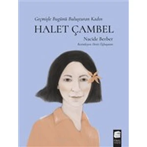 Final Kültür Sanat Yayınları Halet Çambel - Geçmişle Bugünü Buluşturan Kadın
