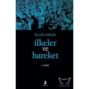 İslami Kimlik İlkeler ve Hareket