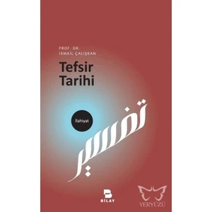 Tefsir Tarihi - İsmail Çalışkan
