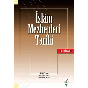 Islam Mezhepleri Tarihi El Kitabı - Hasan Onat