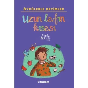Tudem Yayınları Öykülerle Deyimler-Uzun Lafın Kısası