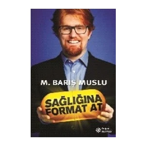 Sağlığına Format At