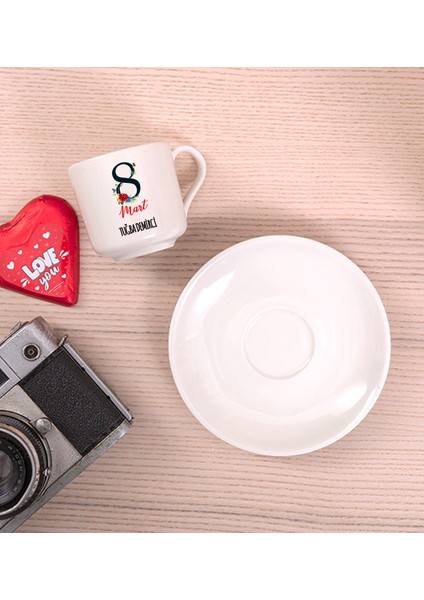 Kişiye Özel Kadınlar Gününe Özel Porselen Türk Kahvesi Fincanı fiyatları