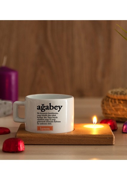 Kişiye Özel Ağabey Kelime Anlamı Ahşap Altlıklı Mumlu Fincan modelleri