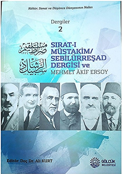 Sırat-I Müstakim / Sebilürreşad Dergisi ve Mehmet Âkif Ersoy Editör Ali Kurt (Ciltli)