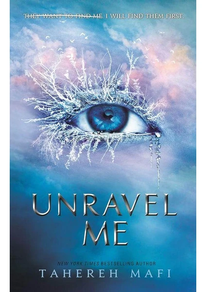 Unravel Me - Shatter Me Series