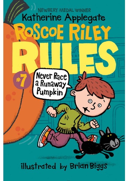 Roscoe Riley Rules #7: Never Race A Runaway Pumpkin - Roscoe Riley Rules