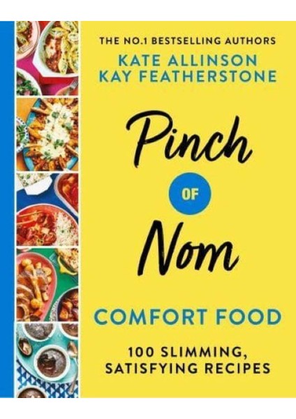 Pinch Of Nom Comfort Food 100 Slimming, Satisfying Meals