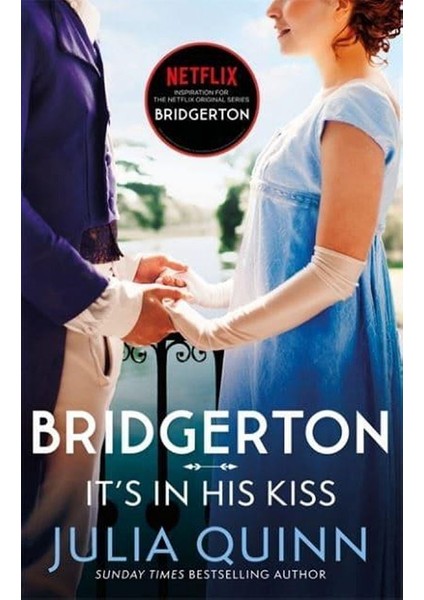 Bridgerton: It's In His Kiss Hyacinth's Story - Bridgertons Book 7