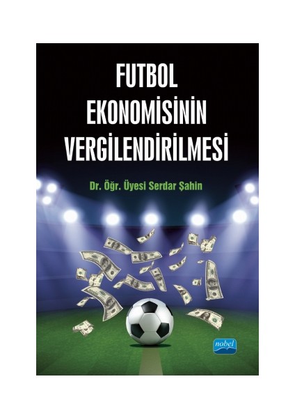 Futbol Ekonomisinin Vergilendirilmesi - Serdar Şahin