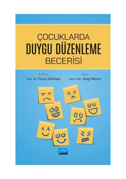 Çocuklarda Duygu Düzenleme Becerisi - Füsun Gökkaya