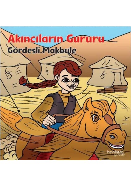 Akıncıların Gururu - Gördesli Makbule